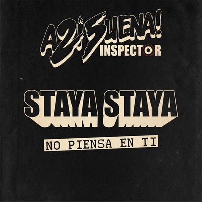 No Piensa en Ti By Inspector, Staya Staya's cover