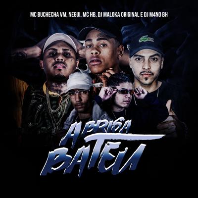 A Brisa Bateu By DJ M4NOBH, Mc Buchecha VM, Negui, MC HB, DJ Maloka Original's cover