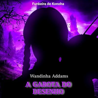 Wandinha Addams - A Garota do Desenho's cover