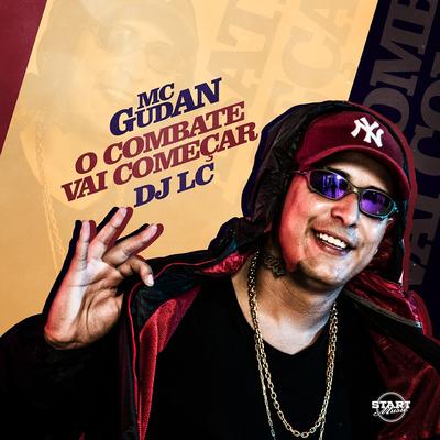O Combate Vai Começar By MC Gudan, DJ LC GARCIA's cover