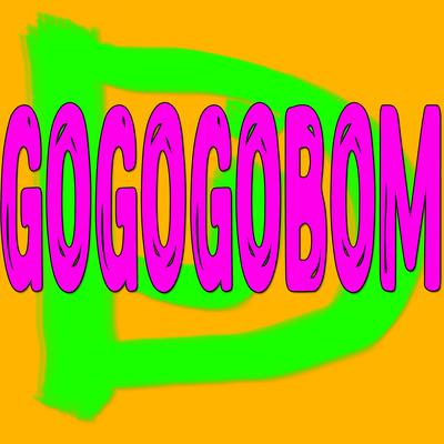 Gogogobom's cover