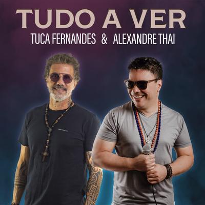 Tudo a Ver By Alexandre Thai, Tuca Fernandes's cover