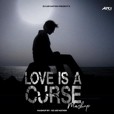 Love Is A Curse (Mashup)'s cover