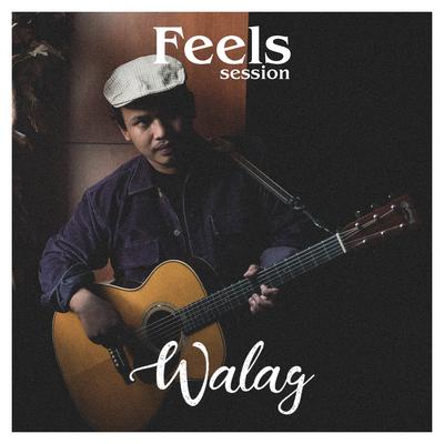 Walag Feels Session's cover