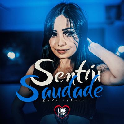 Sentiu Saudade By Duda Calmon, Love Funk's cover