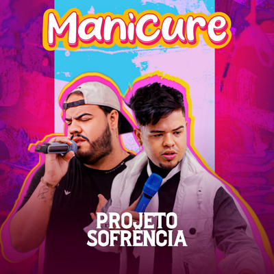 Manicure By Projeto Sofrência's cover