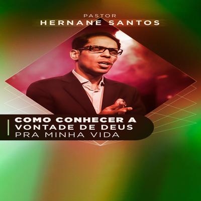 Como Conhecer a Vontade de Deus Pra Minha Vida Parte 1 By Pastor Hernane Santos's cover