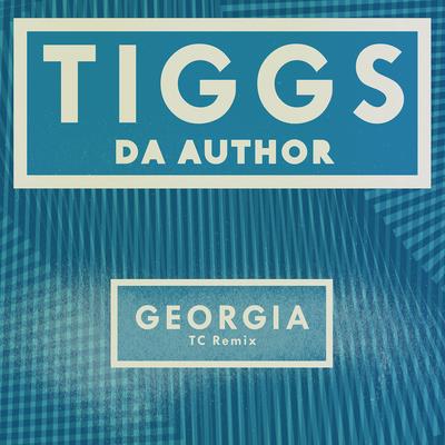 Georgia (TC Remix) By Tiggs Da Author's cover
