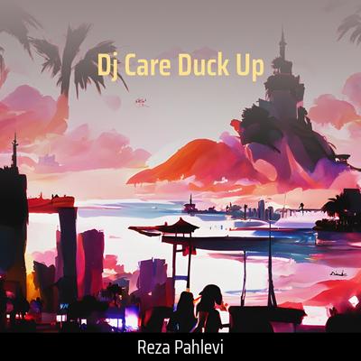 Dj Care Duck Up's cover