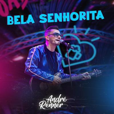 Bela Senhorita (Ao Vivo) By André Renner, Grupo Karisma's cover