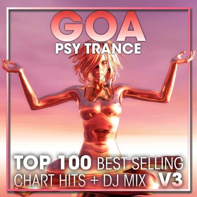 Goa Psy Trance Top 100 Best Selling Chart Hits + DJ Mix V3's cover