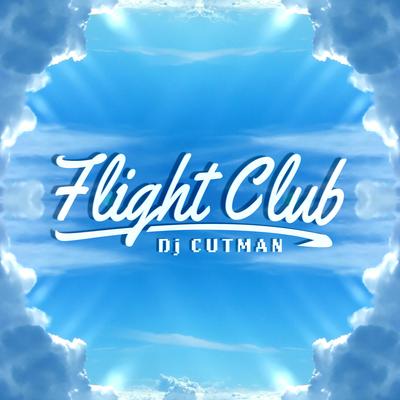 Flight Club By Dj Cutman's cover