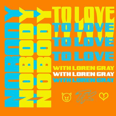 Nobody To Love (with Loren Gray) By TELYKAST, Loren Gray's cover
