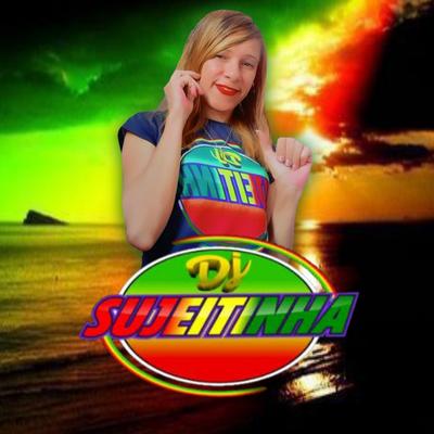 DJ Sujeitinha's cover