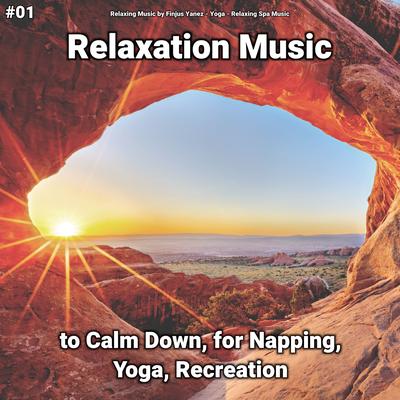 #01 Relaxation Music to Calm Down, for Napping, Yoga, Recreation's cover