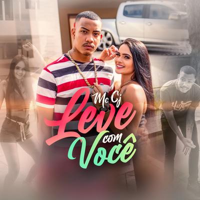 Leve Com Você By MC CJ's cover