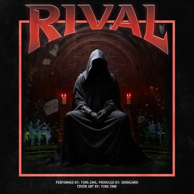 RIVAL By Yung Zime, 509 $icario's cover