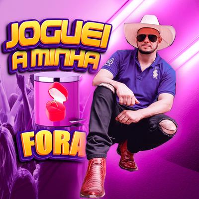 Joguei a Minha Aliança Fora's cover