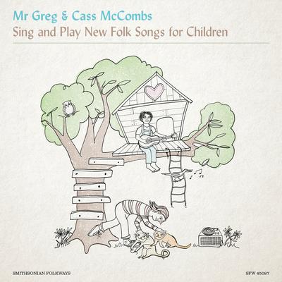 Mr. Greg & Cass McCombs Sing and Play New Folk Songs for Children's cover