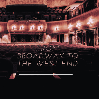 From Broadway To the West End's cover