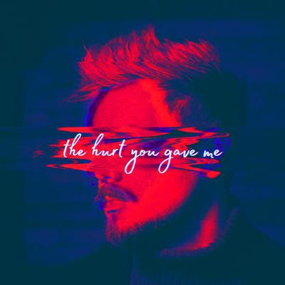 The Hurt You Gave Me's cover