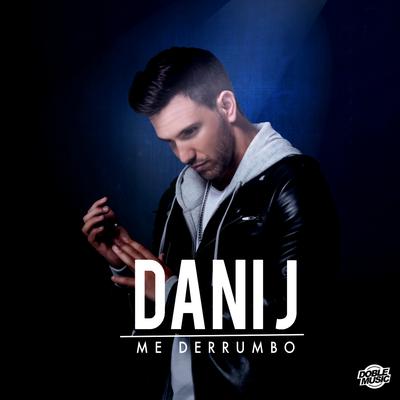 Me Derrumbo By Dani J's cover