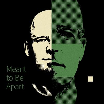 Meant to Be Apart By Filip Fiebiger's cover