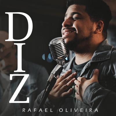 Diz By Rafael Oliveira's cover