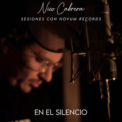 En El Silencio By Nico Cabrera's cover