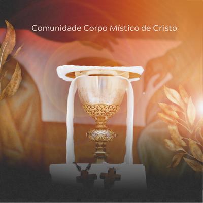 Comunidade Católica Corpo Místico de Cristo's cover