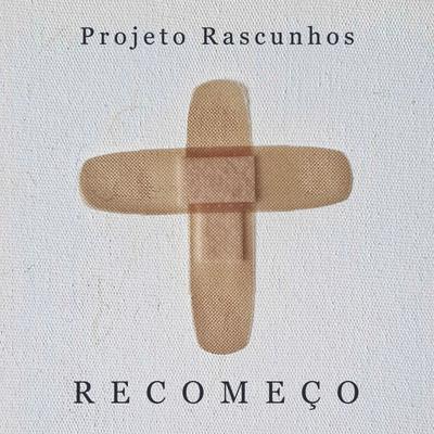 Recomeço By Projeto Rascunhos, Cata Vento's cover