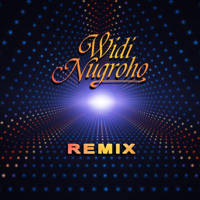 Widi Nugroho - Remix's cover