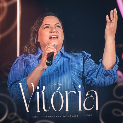 Dia da Vitória By Aurelina Dourado's cover