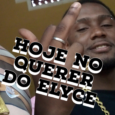 HOJE NO QUEGER DO ELYCE TIK TOK By DJ Elyce's cover