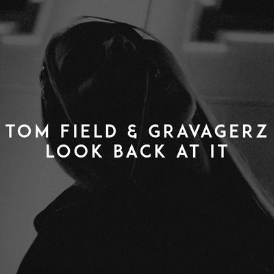 Look Back at It By Tom Field, Gravagerz's cover