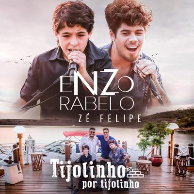 Tijolinho por Tijolinho By Enzo Rabelo, Zé Felipe's cover