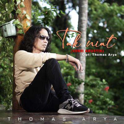 Thomas Arya - Tak Niat (Versi Akustik)'s cover