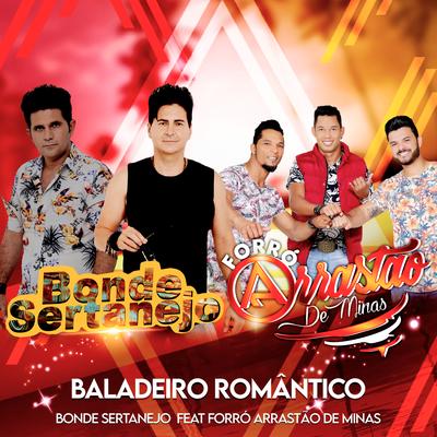 Baladeiro Romântico By Bonde Sertanejo, Forró Arrastão De Minas's cover