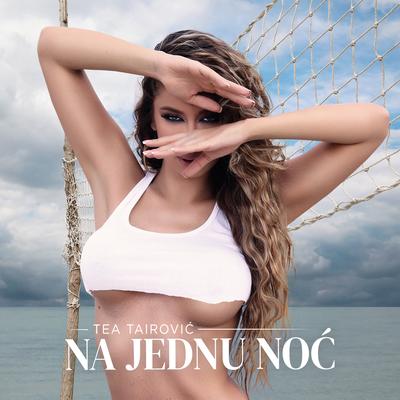 Na jednu noć By Tea Tairovic's cover