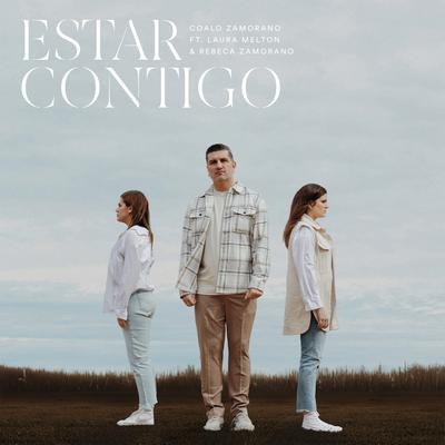 Estar contigo By Coalo Zamorano, Laura Melton, Rebeca Zamorano's cover