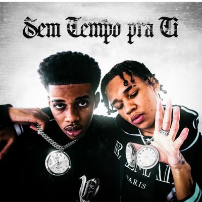 Sem tempo pra Ti By GDM, Druhh e Drehh's cover