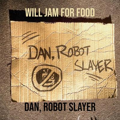 Pride By Dan, Robot Slayer's cover