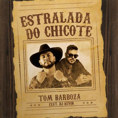 Estralada do Chicote By Tom Barboza, Dj Kevin's cover