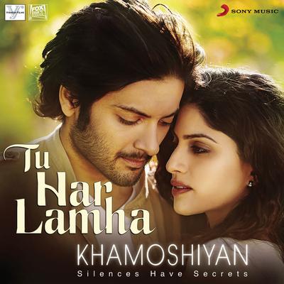 Tu Har Lamha (From "Khamoshiyan")'s cover