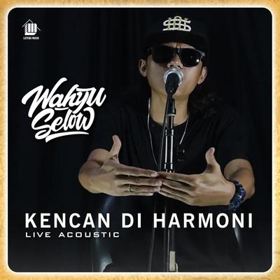 Kencan Di Harmoni (Live Acoustic)'s cover