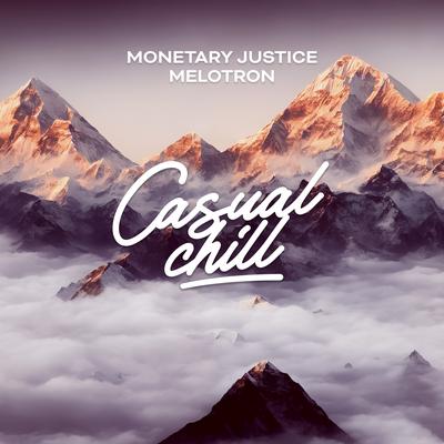 Melotron By Monetary Justice, Casual Chill's cover