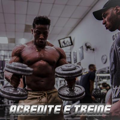 Acredite e Treine By Familia Shake's cover