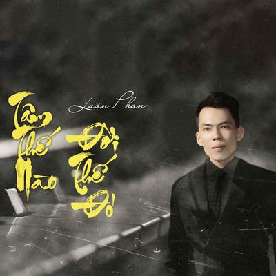 Tâm Thế Nào Đời Thế Đó's cover