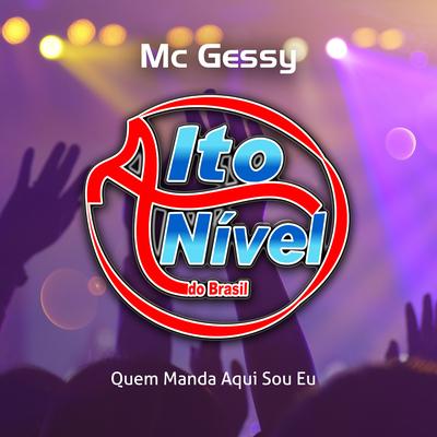 Quem Manda Aqui Sou Eu By MC Gessy's cover