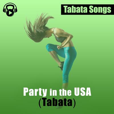 Party in the U.S.A. (Tabata) By Tabata Songs's cover